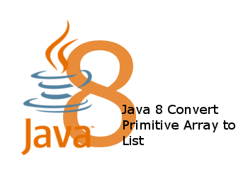 Java 8 Convert Primitive Array to List